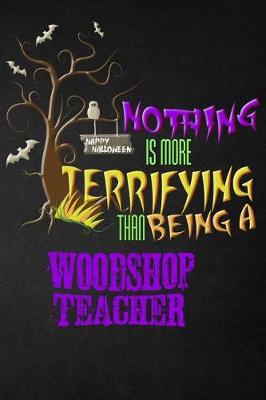 Book cover for Funny Woodshop Teacher Notebook Halloween Journal