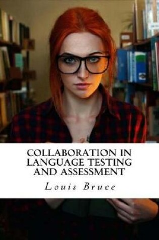 Cover of Collaboration in Language Testing and Assessment