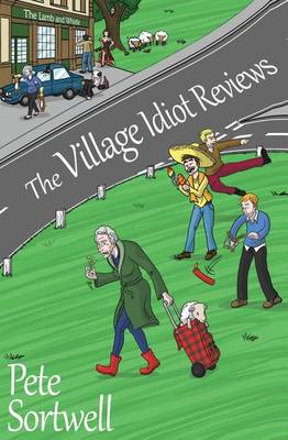 Book cover for The Village Idiot Reviews (A Laugh Out Loud comedy)