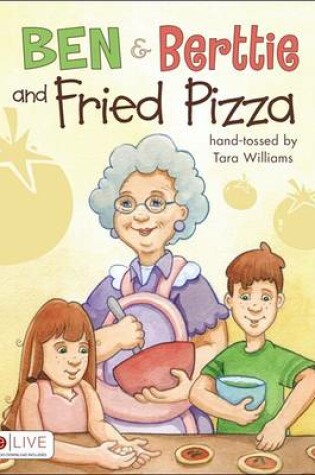 Cover of Ben & Berttie and Fried Pizza