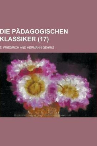 Cover of Die Padagogischen Klassiker (17 )