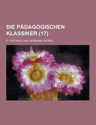 Book cover for Die Padagogischen Klassiker (17 )