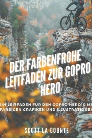 Cover of Der Farbenfrohe Leitfaden Zur GoPro Hero