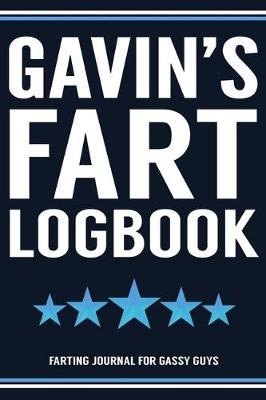 Book cover for Gavin's Fart Logbook Farting Journal For Gassy Guys