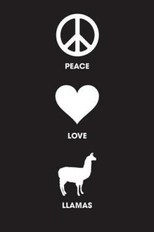 Cover of Peace Love Llamas