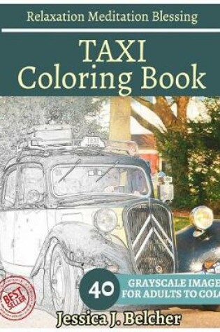 Cover of TAXI Coloring book for Adults Relaxation Meditation Blessing