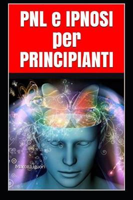 Cover of PNL e IPNOSI per PRINCIPIANTI