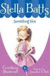 Book cover for Stella Batts Something Blue