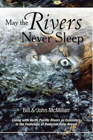 Cover of May the Rivers Never Sleep