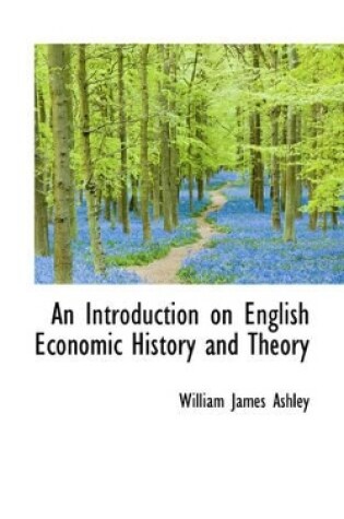 Cover of An Introduction on English Economic History and Theory