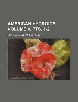 Book cover for American Hydroids Volume 4, Pts. 1-2