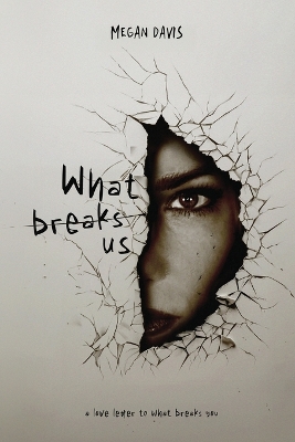 Book cover for What Breaks Us