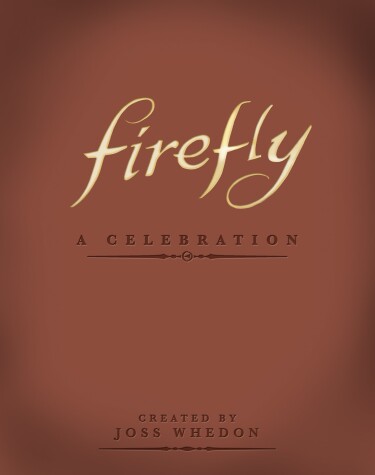 Book cover for Firefly: A Celebration (Anniversary Edition)