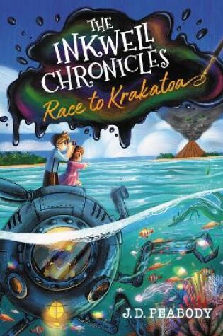 Cover of The Inkwell Chronicles: Race to Krakatoa, Book 2