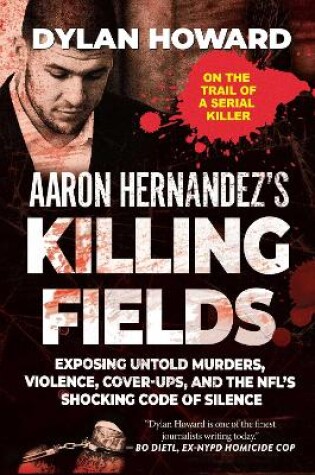 Cover of Aaron Hernandez's Killing Fields