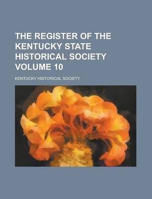 Book cover for The Register of the Kentucky State Historical Society Volume 10