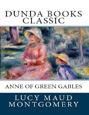 Book cover for Anne of Green Gables: Dunda Books Classic