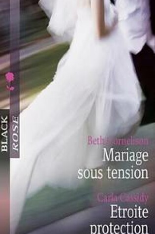Cover of Mariage Sous Tension - Etroite Protection
