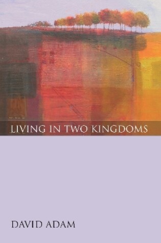 Cover of Living in Two Kingdoms