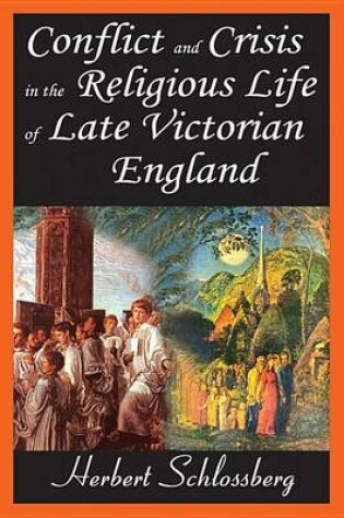 Cover of Conflict and Crisis in the Religious Life of Late Victorian England