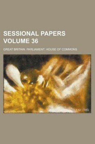 Cover of Sessional Papers Volume 36