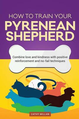 Book cover for How to Train Your Pyrenean Shepherd (Dog Training Collection)