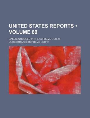 Book cover for United States Reports (Volume 89); Cases Adjudged in the Supreme Court