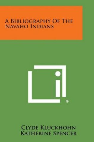 Cover of A Bibliography of the Navaho Indians