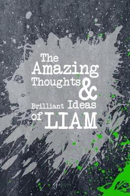 Book cover for The Amazing Thoughts and Brilliant Ideas of Liam