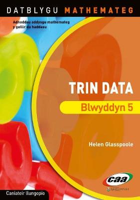 Book cover for Datblygu Mathemateg: Trin Data Blwyddyn 5