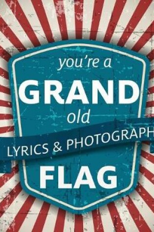 Cover of You're a Grand Old Flag