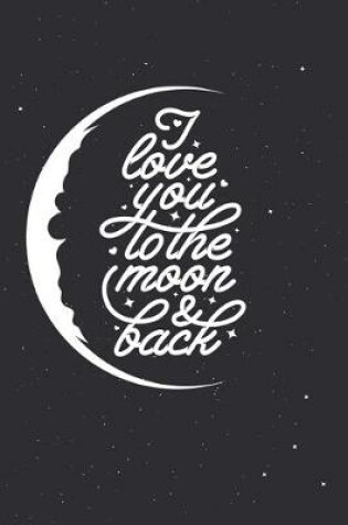 Cover of I Love You to The Moon And Back