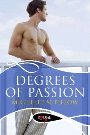 Cover of Degrees of Passion: A Rouge Erotic Romance