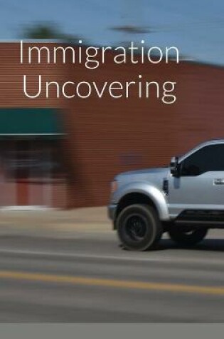 Cover of Immigration Uncovering