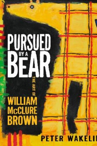 Cover of Pursued by a Bear: The Art of William McClure Brown