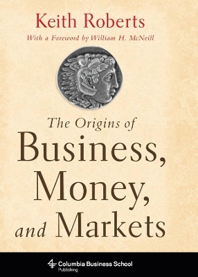 Book cover for The Origins of Business, Money, and Markets