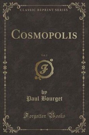 Cover of Cosmopolis, Vol. 2 (Classic Reprint)