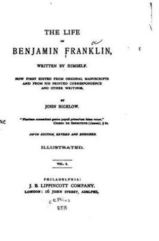 Cover of The Life of Benjamin Franklin - Vol. I