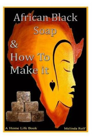 Cover of African Black Soap & How to Make It