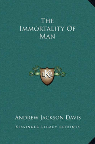 Cover of The Immortality of Man