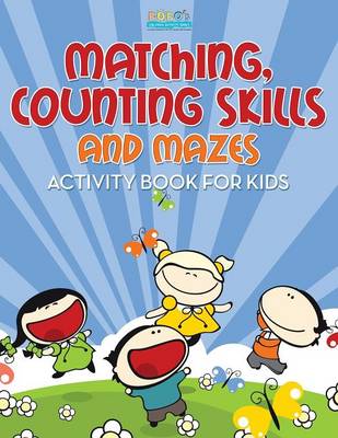 Book cover for Matching, Counting Skills and Mazes Activity Book for Kids