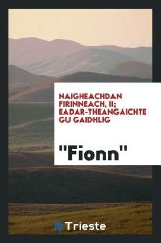 Cover of Naigheachdan Firinneach, II; Eadar-Theangaichte Gu Gaidhlig