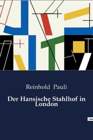 Cover of Der Hansische Stahlhof in London