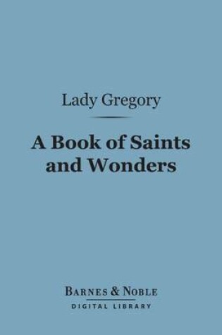 Cover of A Book of Saints and Wonders (Barnes & Noble Digital Library)