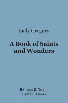 Book cover for A Book of Saints and Wonders (Barnes & Noble Digital Library)