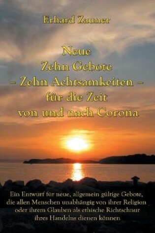 Cover of Neue Zehn Gebote - Zehn Achtsamkeiten - fur die Zeit von und nach Corona