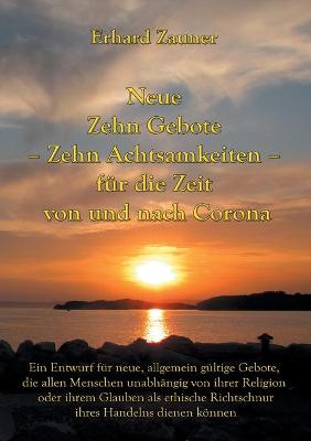 Book cover for Neue Zehn Gebote - Zehn Achtsamkeiten - fur die Zeit von und nach Corona