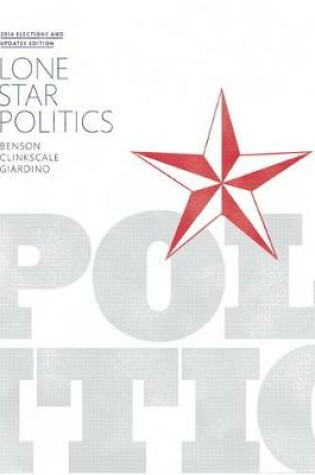 Cover of Lone Star Politics, 2014 Elections and Updates Edition (Subscription)