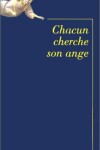 Book cover for Chacun Cherche Son Ange