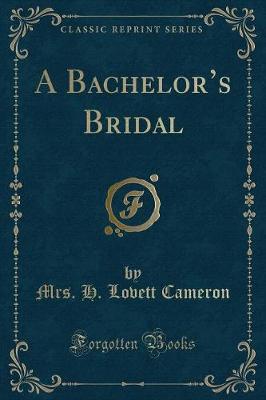 Book cover for A Bachelor's Bridal (Classic Reprint)